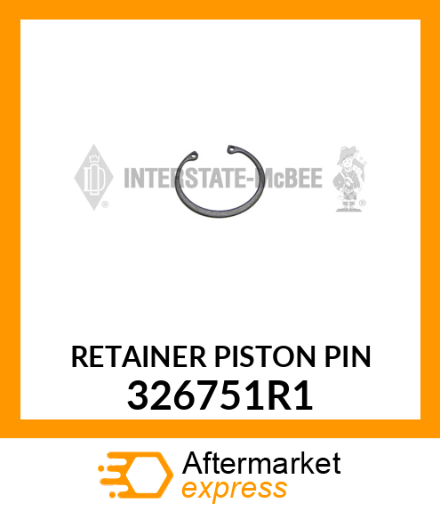 Retainer - Piston Pin 326751R1