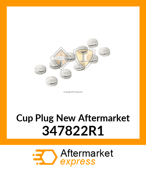 Cup Plug New Aftermarket 347822R1