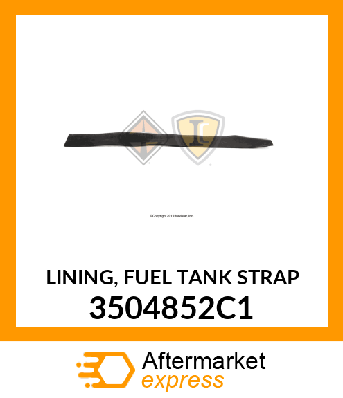 LINING, FUEL TANK STRAP 3504852C1