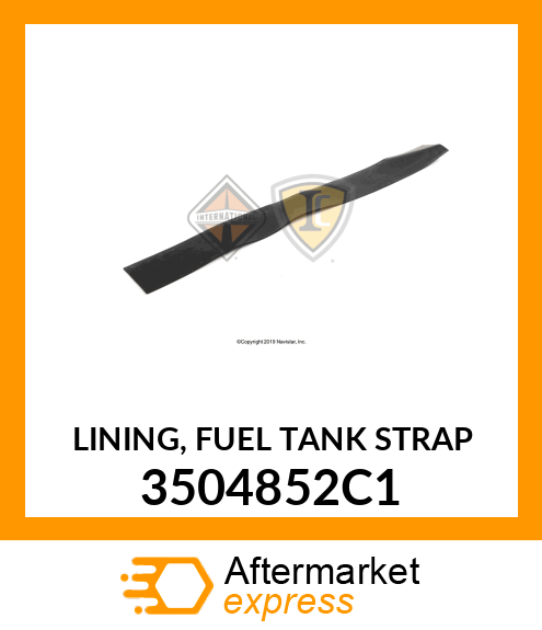 LINING, FUEL TANK STRAP 3504852C1