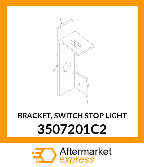 BRACKET, SWITCH STOP LIGHT 3507201C2