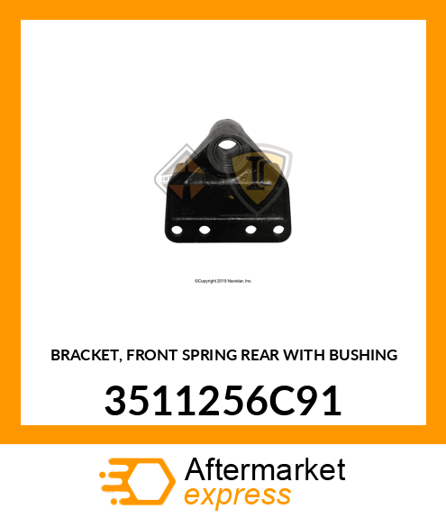 BRACKET, FRONT SPRING REAR WITH BUSHING 3511256C91