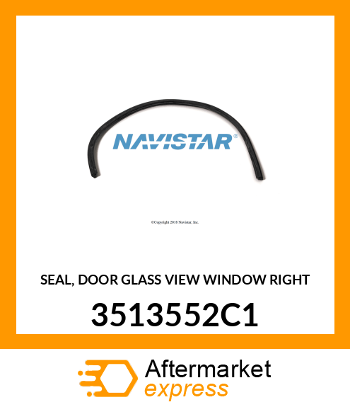 SEAL, DOOR GLASS VIEW WINDOW RIGHT 3513552C1