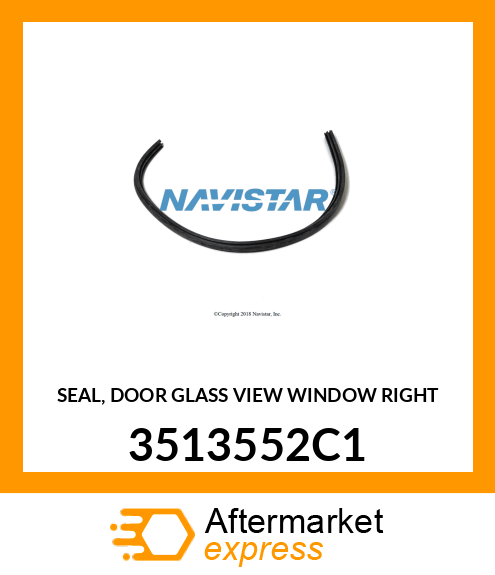 SEAL, DOOR GLASS VIEW WINDOW RIGHT 3513552C1