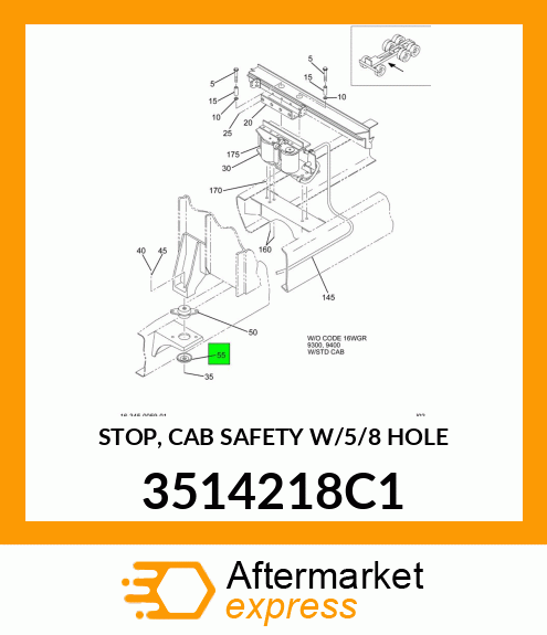 STOP, CAB SAFETY W/5/8" HOLE 3514218C1