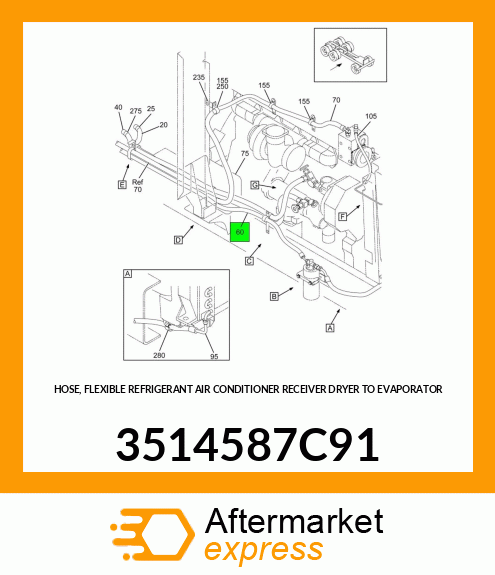 HOSE, FLEXIBLE REFRIGERANT AIR CONDITIONER RECEIVER DRYER TO EVAPORATOR 3514587C91