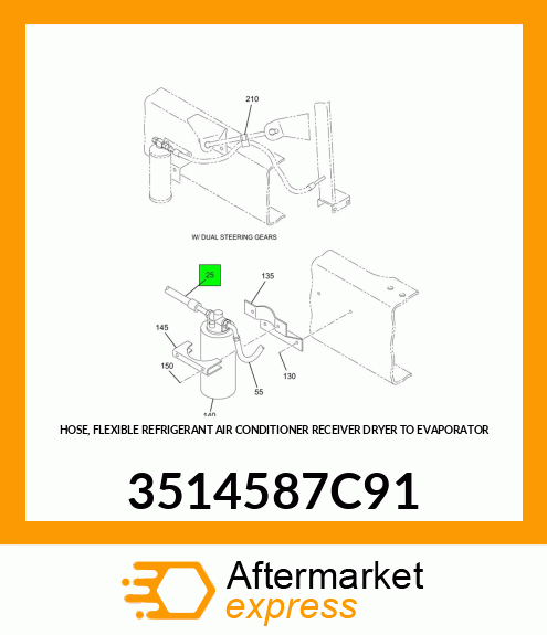 HOSE, FLEXIBLE REFRIGERANT AIR CONDITIONER RECEIVER DRYER TO EVAPORATOR 3514587C91