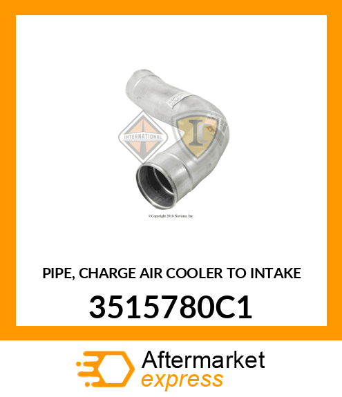 PIPE, CHARGE AIR COOLER TO INTAKE 3515780C1