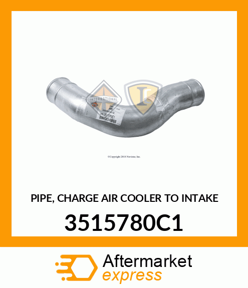 PIPE, CHARGE AIR COOLER TO INTAKE 3515780C1