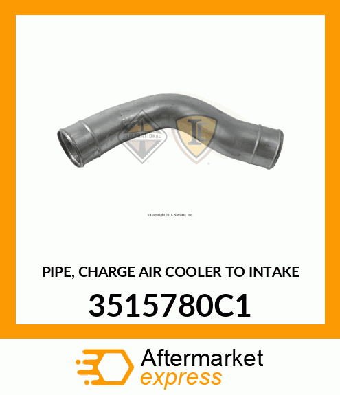 PIPE, CHARGE AIR COOLER TO INTAKE 3515780C1