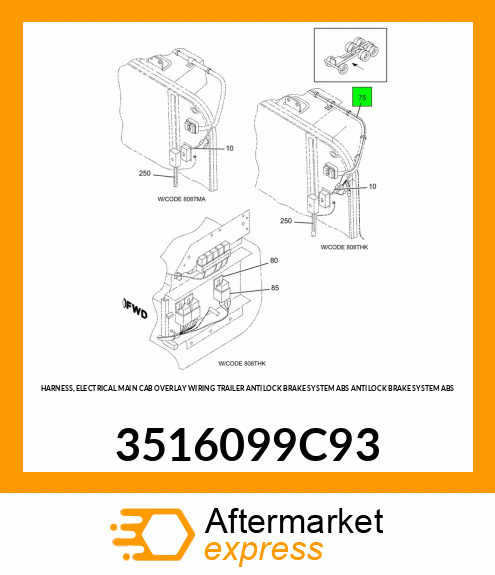 HARNESS, ELECTRICAL MAIN CAB OVERLAY WIRING TRAILER ANTILOCK BRAKE SYSTEM ABS ANTILOCK BRAKE SYSTEM ABS 3516099C93