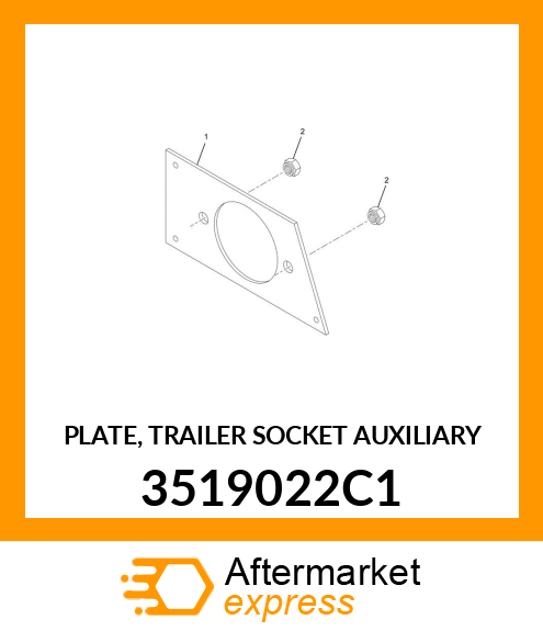 PLATE, TRAILER SOCKET AUXILIARY 3519022C1