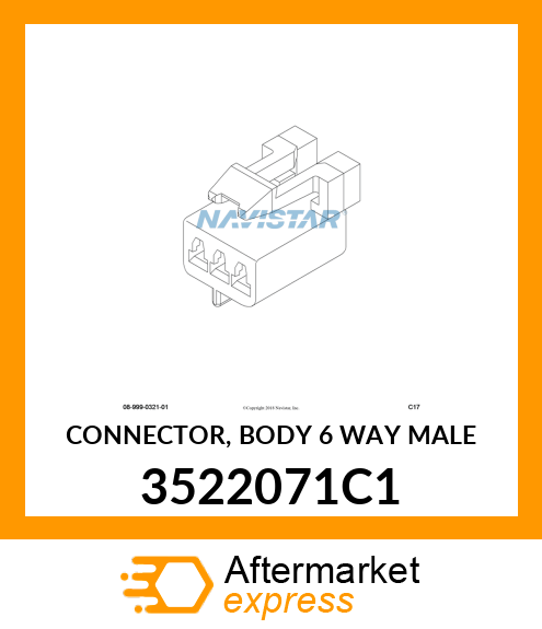 CONNECTOR, BODY 6 WAY MALE 3522071C1
