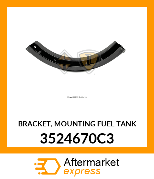 BRACKET, MOUNTING FUEL TANK 3524670C3