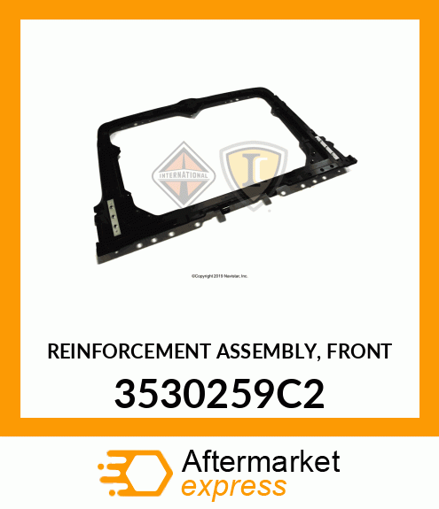 REINFORCEMENT ASSEMBLY, FRONT 3530259C2