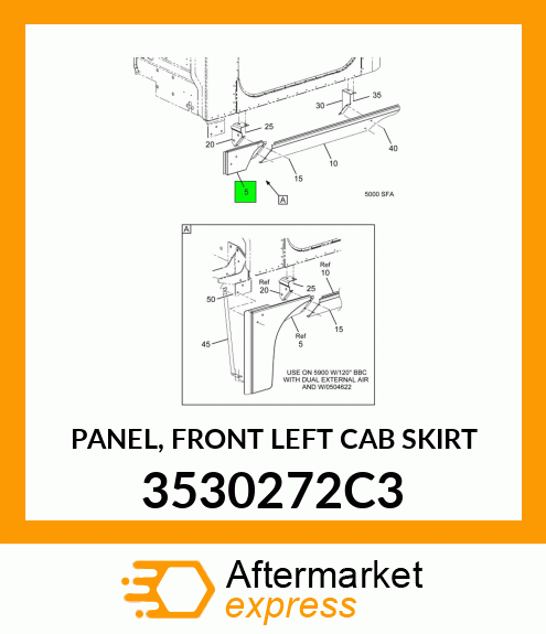 PANEL, FRONT LEFT CAB SKIRT 3530272C3