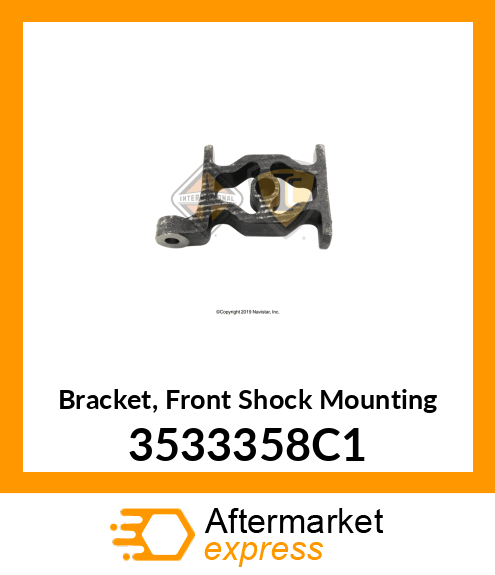 Bracket, Front Shock Mounting 3533358C1