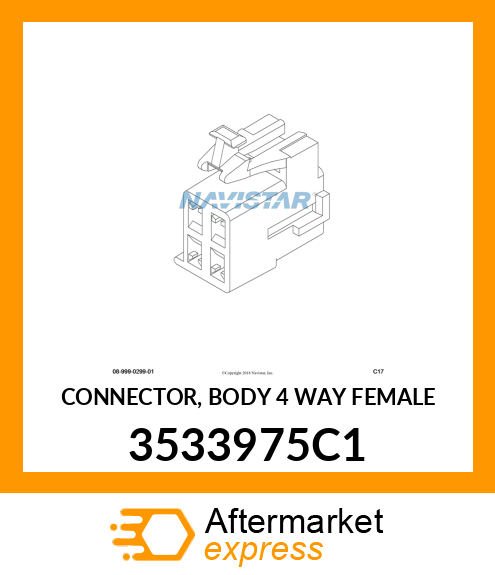 CONNECTOR, BODY 4 WAY FEMALE 3533975C1