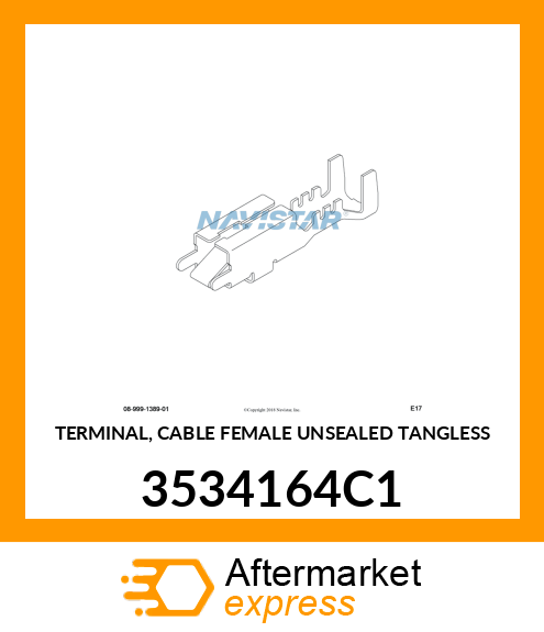 TERMINAL, CABLE FEMALE UNSEALED TANGLESS 3534164C1