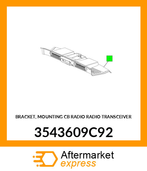 BRACKET, MOUNTING CB RADIO RADIO TRANSCEIVER 3543609C92