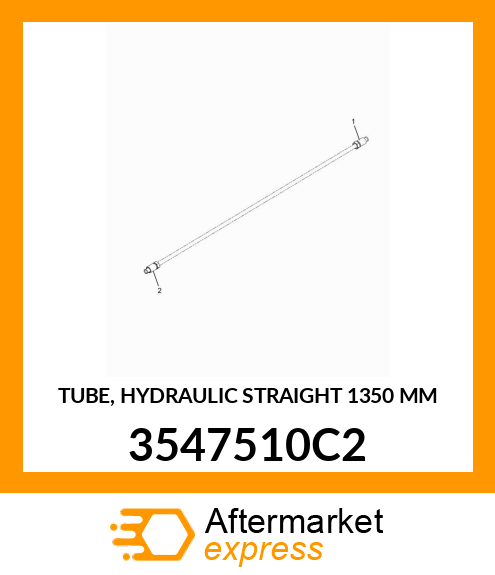 TUBE, HYDRAULIC STRAIGHT 1350 MM 3547510C2