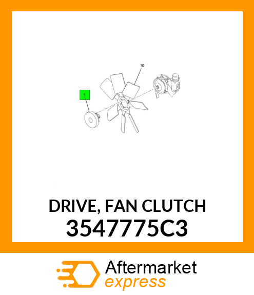 DRIVE, FAN CLUTCH 3547775C3