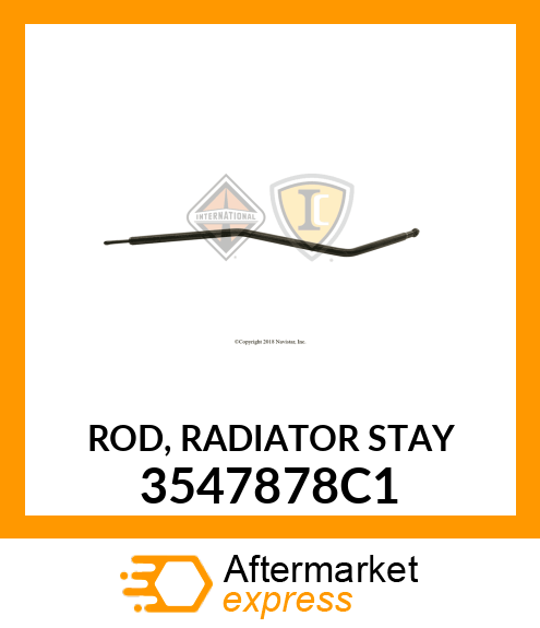 ROD, RADIATOR STAY 3547878C1