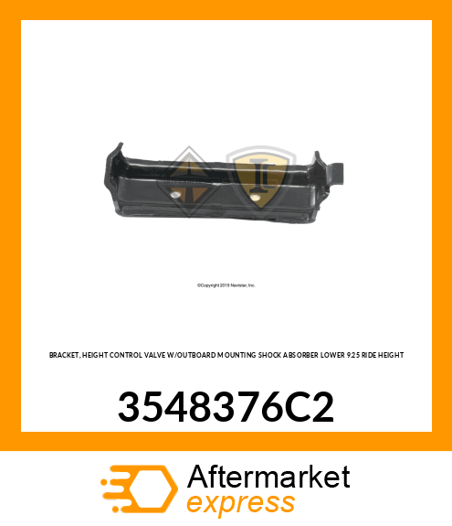 BRACKET, HEIGHT CONTROL VALVE W/OUTBOARD MOUNTING SHOCK ABSORBER LOWER 9.25" RIDE HEIGHT 3548376C2