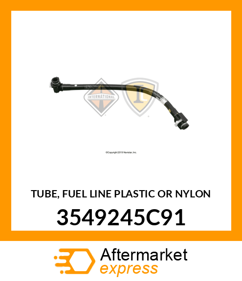 TUBE, FUEL LINE PLASTIC OR NYLON 3549245C91