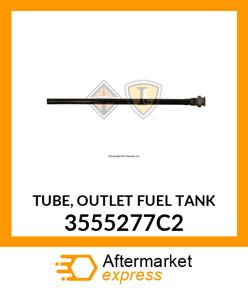 TUBE, OUTLET FUEL TANK 3555277C2