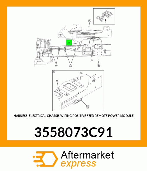 HARNESS, ELECTRICAL CHASSIS WIRING POSITIVE FEED REMOTE POWER MODULE 3558073C91