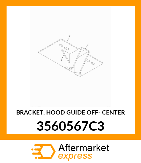 BRACKET, HOOD GUIDE OFF- CENTER 3560567C3
