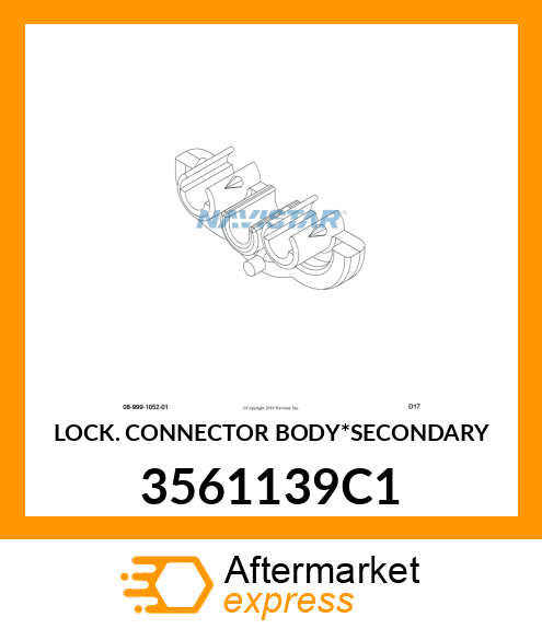 LOCK CONNECTOR BODY*SECONDARY 3561139C1