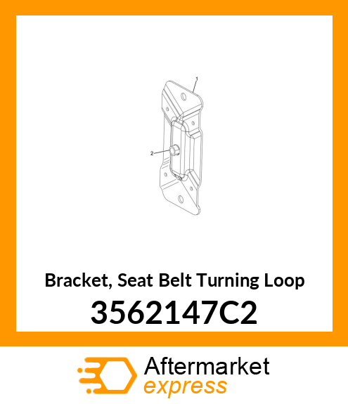 Bracket, Seat Belt Turning Loop 3562147C2