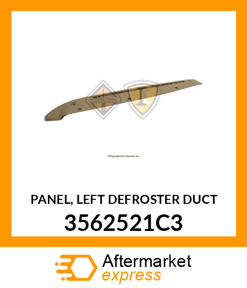 PANEL, LEFT DEFROSTER DUCT 3562521C3