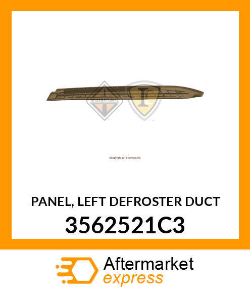 PANEL, LEFT DEFROSTER DUCT 3562521C3