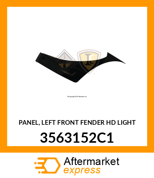 PANEL, LEFT FRONT FENDER HD LIGHT 3563152C1