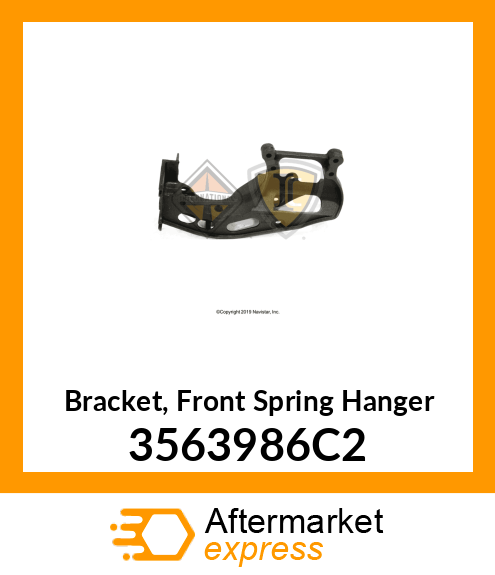 Bracket, Front Spring Hanger 3563986C2