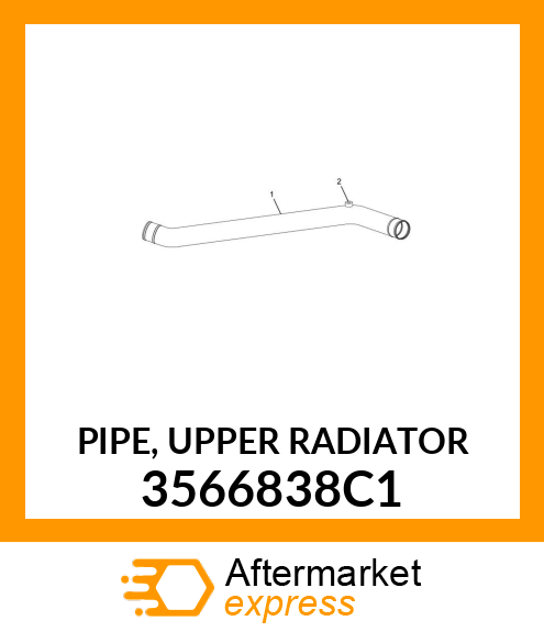 PIPE, UPPER RADIATOR 3566838C1