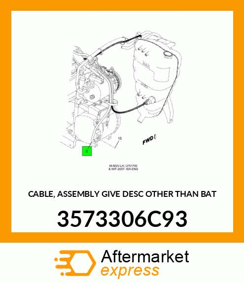 CABLE, ASSEMBLY GIVE DESC OTHER THAN BAT 3573306C93