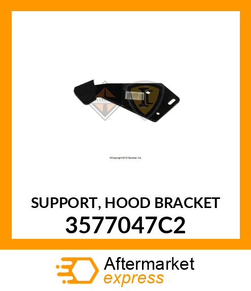 SUPPORT, HOOD BRACKET 3577047C2