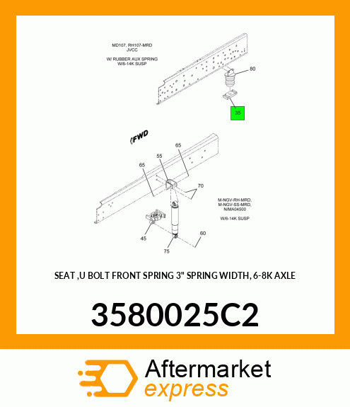 SEAT ,U BOLT FRONT SPRING 3" SPRING WIDTH, 6-8K AXLE 3580025C2