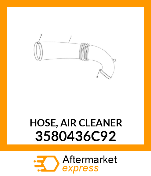 HOSE, AIR CLEANER 3580436C92