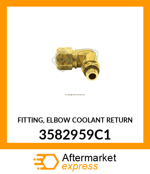 FITTING, ELBOW COOLANT RETURN 3582959C1