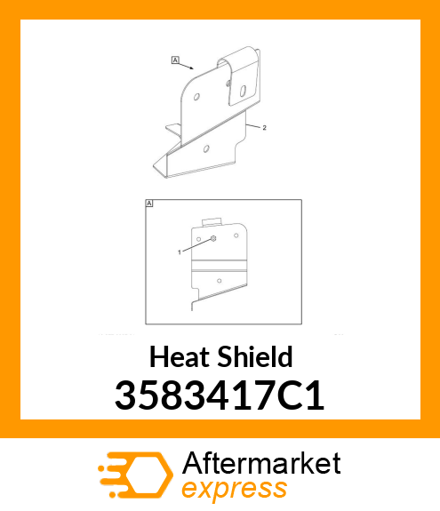 Heat Shield 3583417C1