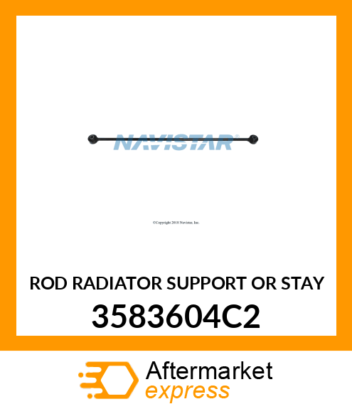 ROD RADIATOR SUPPORT OR STAY 3583604C2