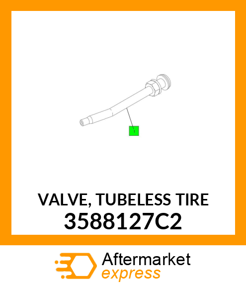 VALVE, TUBELESS TIRE 3588127C2