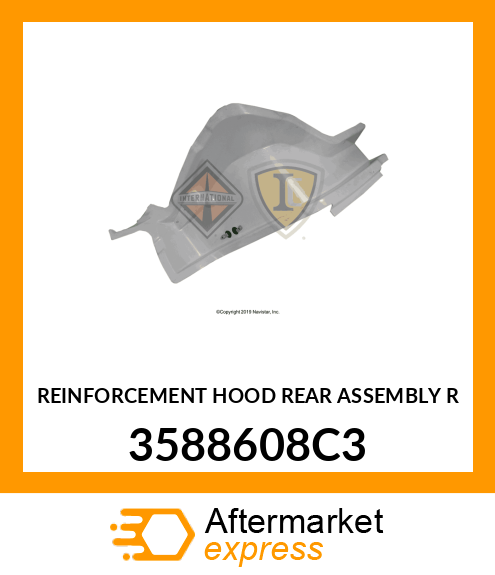 REINFORCEMENT HOOD REAR ASSEMBLY R 3588608C3