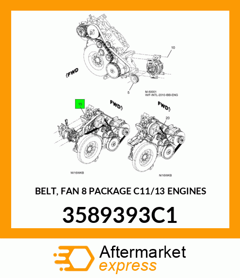 BELT, FAN 8 PACKAGE C11/13 ENGINES 3589393C1