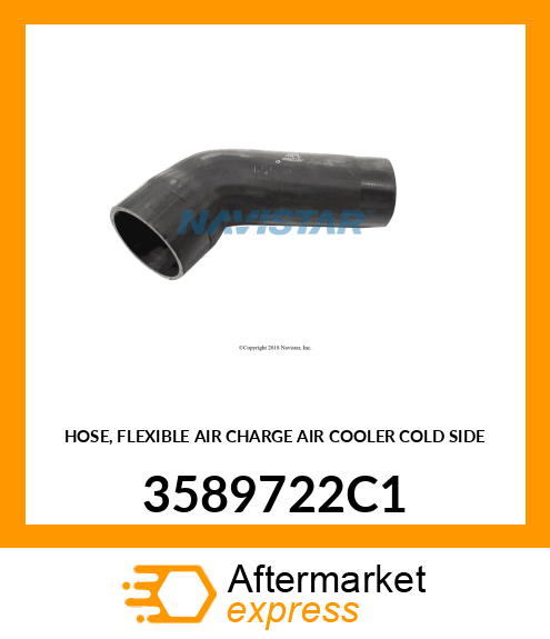 HOSE, FLEXIBLE AIR CHARGE AIR COOLER COLD SIDE 3589722C1